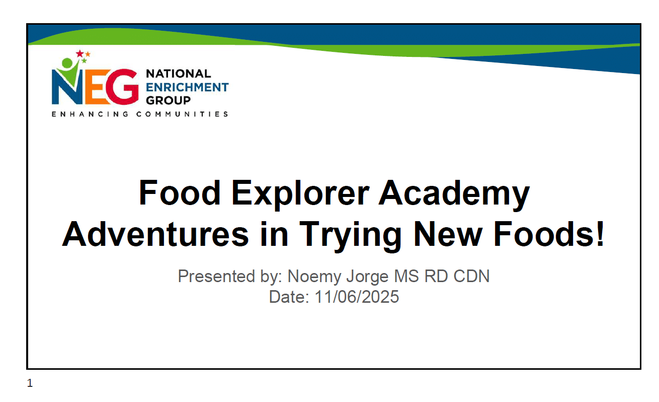 A presentation slide titled “Food Explorer Academy Adventures in Trying New Foods!” by Noemy Jorge MS RD CDN, dated 11/06/2025. The slide features the National Enrichment Group logo and branding.