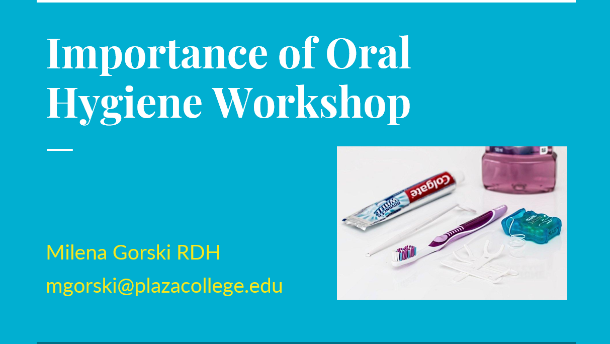 Slide titled “Importance of Oral Hygiene Workshop” with contact info for Milena Gorski RDH. Image shows toothpaste, mouthwash, toothbrush, floss, and interdental brushes on a white background.