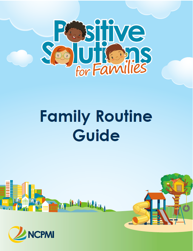 Cover of a guide titled "Positive Solutions for Families: Family Routine Guide," featuring illustrated children’s faces, a cityscape, a playground, and the NCPMI logo at the bottom.